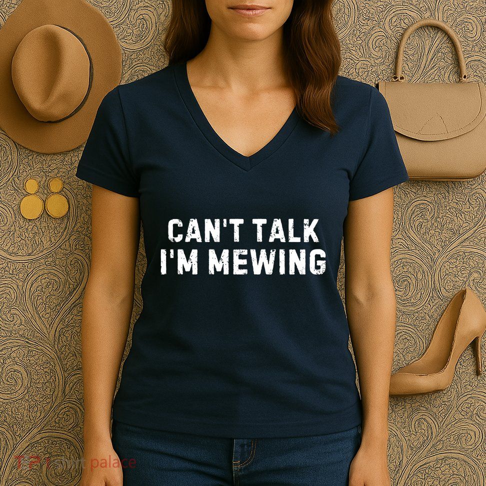 CanT Talk IM Mewing Funny Women's V-Neck T-Shirt