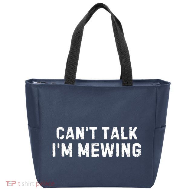 CanT Talk IM Mewing Funny Zip Tote Bag