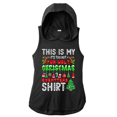 Christmas This Is My It's Too Hot For Ugly Xmas Sweaters Ladies PosiCharge Tri-Blend Wicking Draft Hoodie Tank