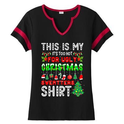 Christmas This Is My It's Too Hot For Ugly Xmas Sweaters Ladies Halftime Notch Neck Tee