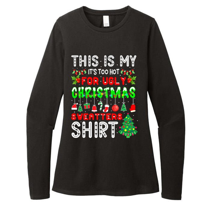 Christmas This Is My It's Too Hot For Ugly Xmas Sweaters Womens CVC Long Sleeve Shirt