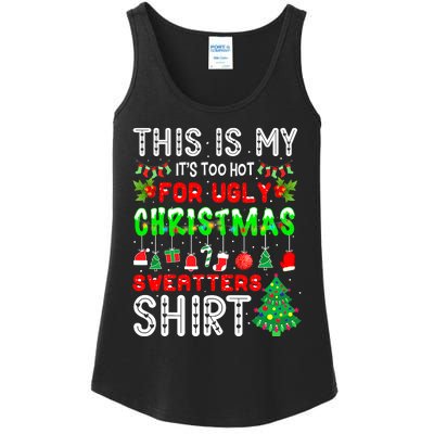 Christmas This Is My It's Too Hot For Ugly Xmas Sweaters Ladies Essential Tank