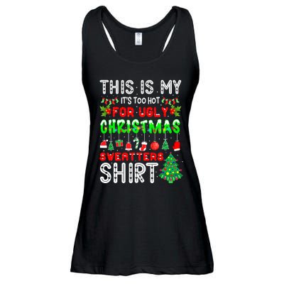 Christmas This Is My It's Too Hot For Ugly Xmas Sweaters Ladies Essential Flowy Tank