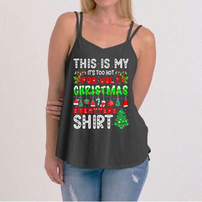 Christmas This Is My It's Too Hot For Ugly Xmas Sweaters Women's Strappy Tank