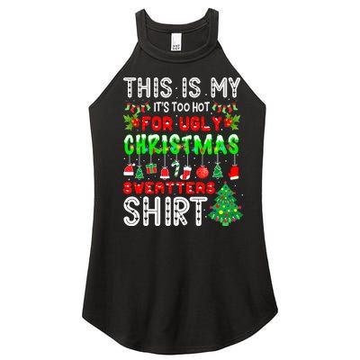 Christmas This Is My It's Too Hot For Ugly Xmas Sweaters Women's Perfect Tri Rocker Tank