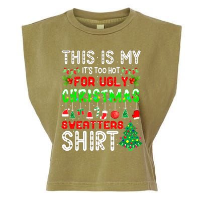 Christmas This Is My It's Too Hot For Ugly Xmas Sweaters Garment-Dyed Women's Muscle Tee