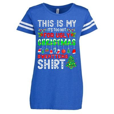 Christmas This Is My It's Too Hot For Ugly Xmas Sweaters Enza Ladies Jersey Football T-Shirt