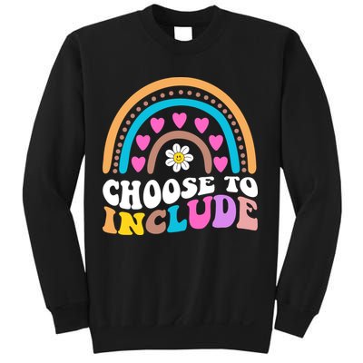 Choose To Include Colorful Rainbow Sweatshirt