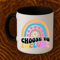 Choose To Include Colorful Rainbow Mug