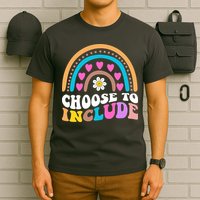 Choose To Include Colorful Rainbow T-Shirt