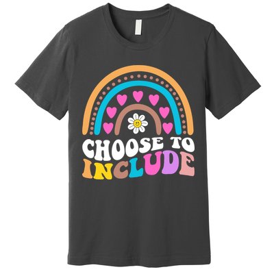 Choose To Include Colorful Rainbow Premium T-Shirt