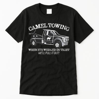 Camel Towing Inappropriate Humor Adult Humor Camel Towing Tall T-Shirt