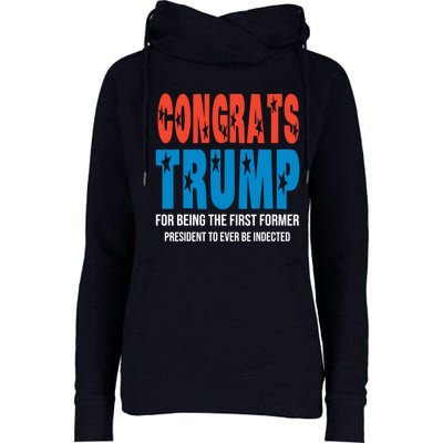 Congrats Trump Indicted Womens Funnel Neck Pullover Hood