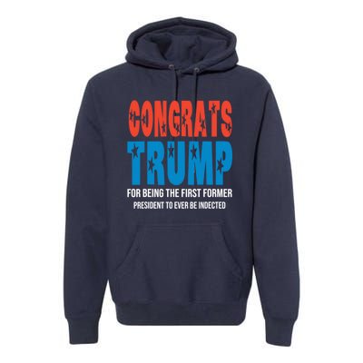 Congrats Trump Indicted Premium Hoodie