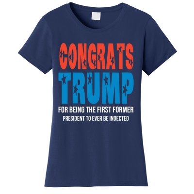 Congrats Trump Indicted Women's T-Shirt