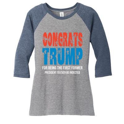 Congrats Trump Indicted Women's Tri-Blend 3/4-Sleeve Raglan Shirt