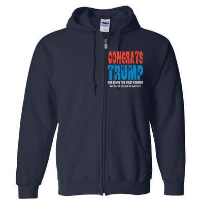 Congrats Trump Indicted Full Zip Hoodie