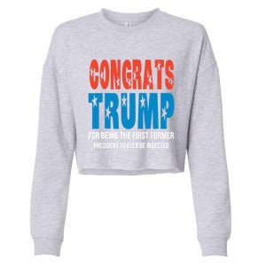 Congrats Trump Indicted Cropped Pullover Crew