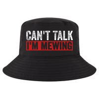 Can't Talk I'm Mewing Funny Quote Cool Comfort Performance Bucket Hat
