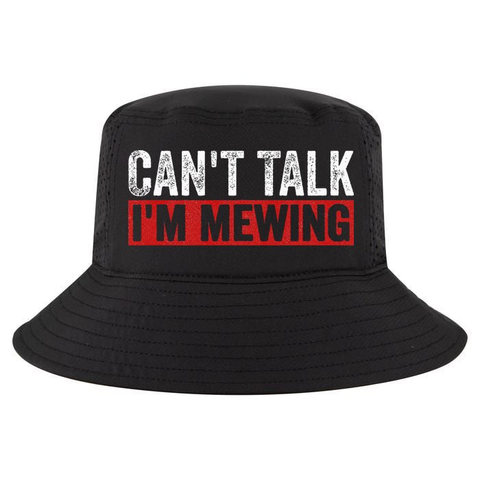 Can't Talk I'm Mewing Funny Quote Cool Comfort Performance Bucket Hat