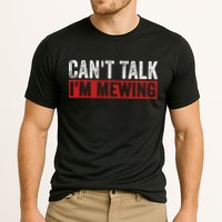 Can't Talk I'm Mewing Funny Quote Performance Shirt