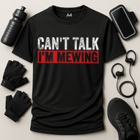Can't Talk I'm Mewing Funny Quote Performance Shirt