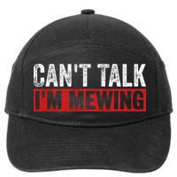 Can't Talk I'm Mewing Funny Quote 7-Panel Snapback Hat