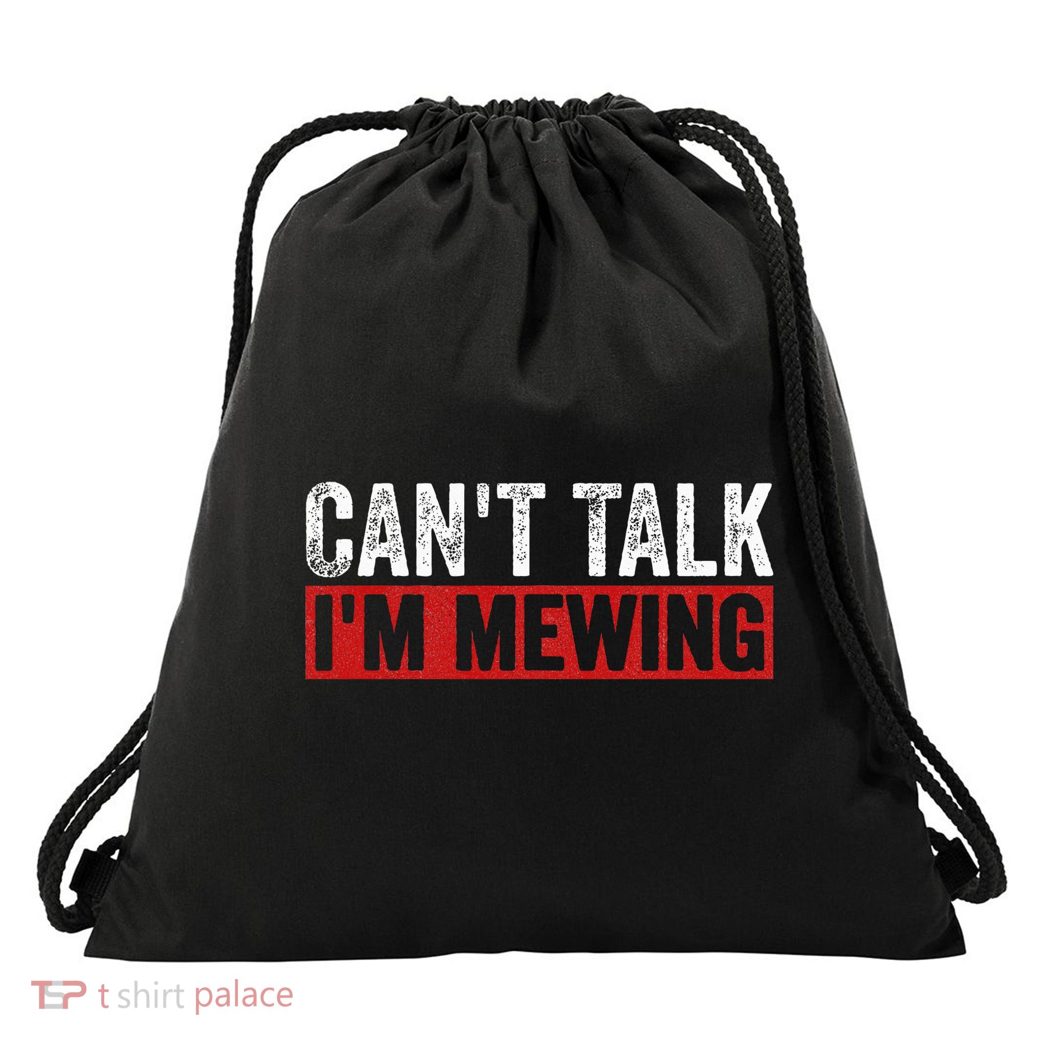 Can't Talk I'm Mewing Funny Quote Drawstring Bag