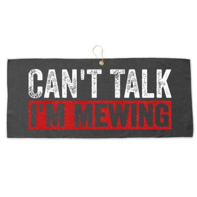 Can't Talk I'm Mewing Funny Quote Large Microfiber Waffle Golf Towel