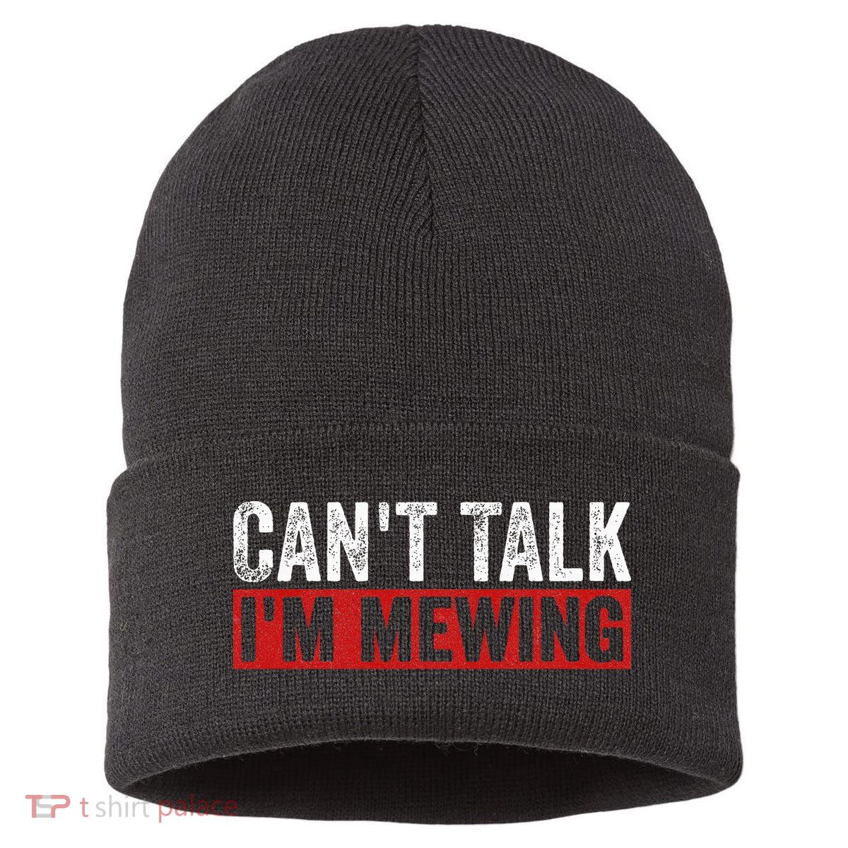 Can't Talk I'm Mewing Funny Quote Sustainable Knit Beanie