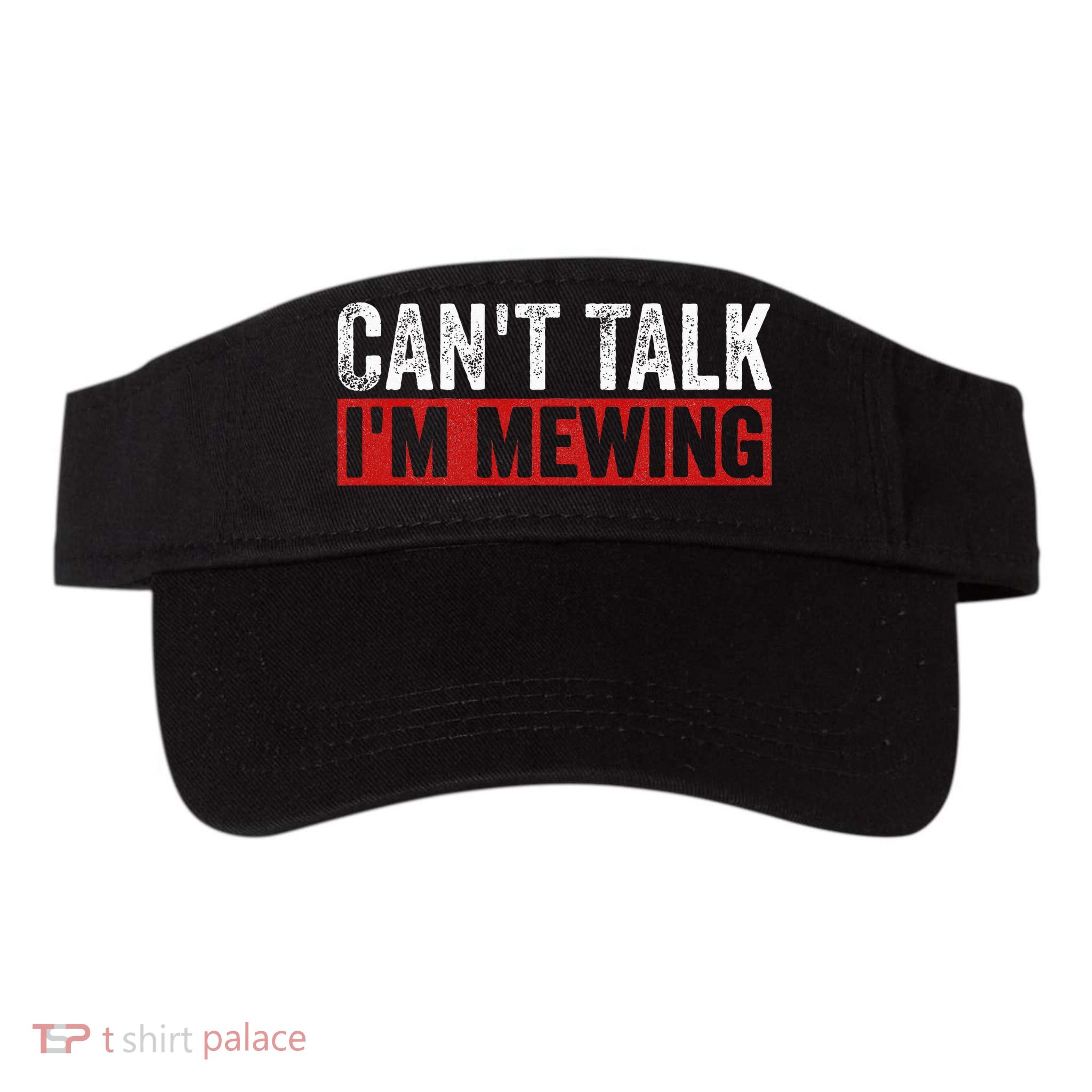 Can't Talk I'm Mewing Funny Quote Visor