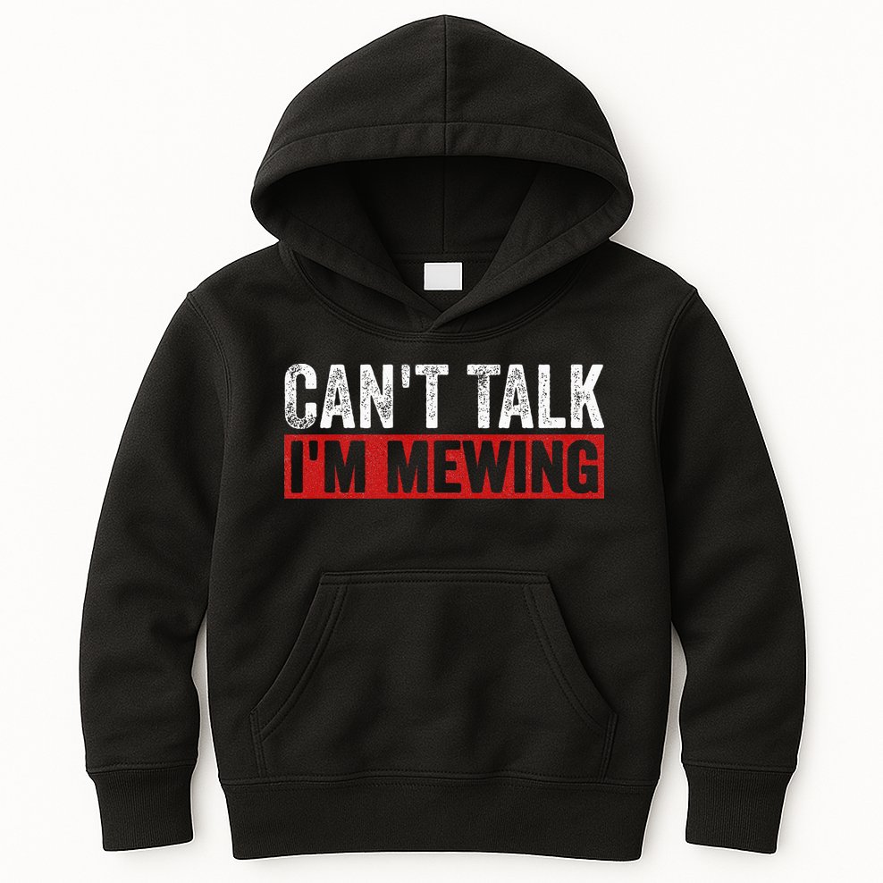 Can't Talk I'm Mewing Funny Quote Kids Hoodie