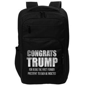 Congrats Trump Indicted Impact Tech Backpack