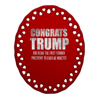 Congrats Trump Indicted Ceramic Oval Ornament