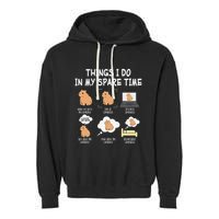 Capybara Things I Do In My Spare Time Funny Capybara Garment-Dyed Fleece Hoodie