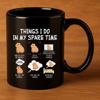 Capybara Things I Do In My Spare Time Funny Capybara 11oz C Handle Ceramic Mug