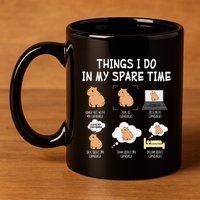 Capybara Things I Do In My Spare Time Funny Capybara 11oz C Handle Ceramic Mug