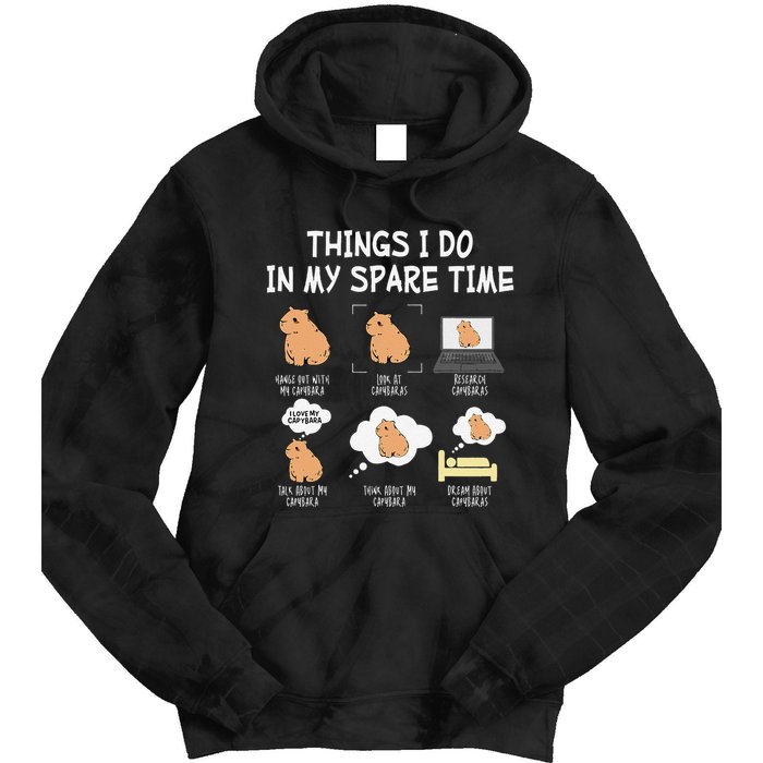 Capybara Things I Do In My Spare Time Funny Capybara Tie Dye Hoodie