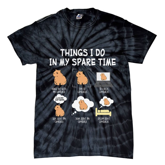 Capybara Things I Do In My Spare Time Funny Capybara Tie-Dye T-Shirt