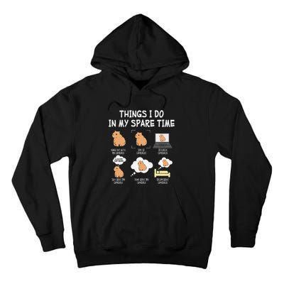 Capybara Things I Do In My Spare Time Funny Capybara Tall Hoodie