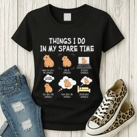 Capybara Things I Do In My Spare Time Funny Capybara Womens T-Shirt