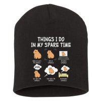 Capybara Things I Do In My Spare Time Funny Capybara Short Acrylic Beanie