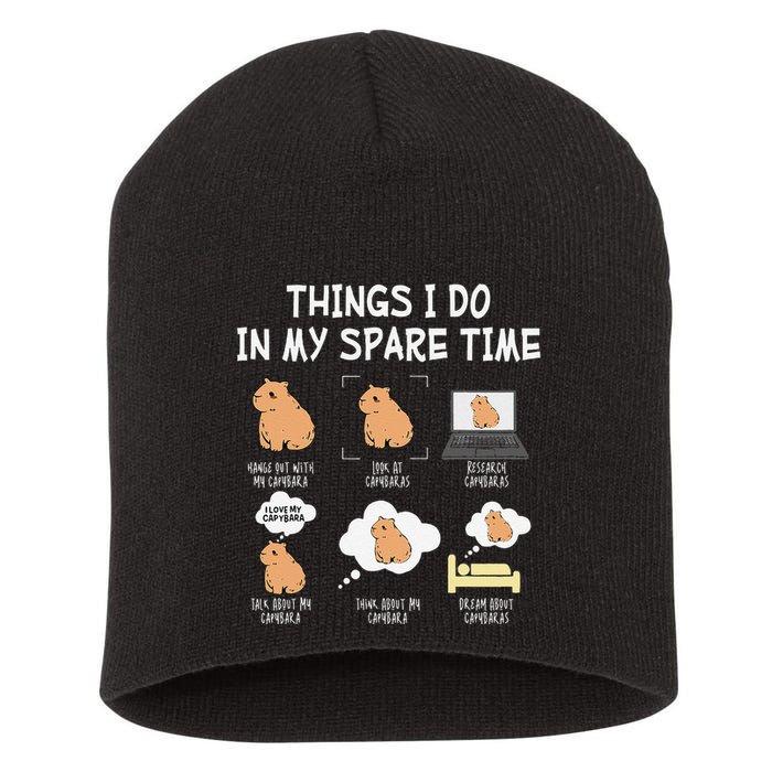 Capybara Things I Do In My Spare Time Funny Capybara Short Acrylic Beanie