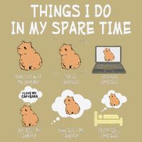 Capybara Things I Do In My Spare Time Funny Capybara Performance Shirt