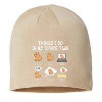 Capybara Things I Do In My Spare Time Funny Capybara Sustainable Beanie