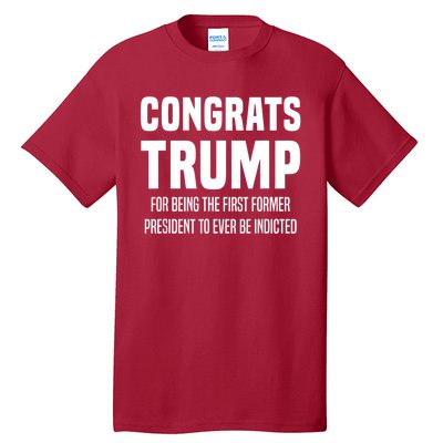 Congrats Trump Indicted Tall T-Shirt