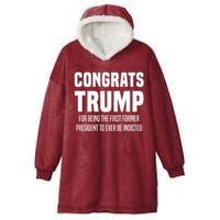 Congrats Trump Indicted Hooded Wearable Blanket