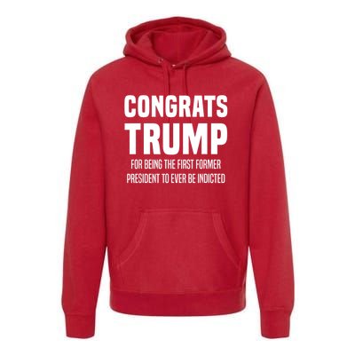 Congrats Trump Indicted Premium Hoodie