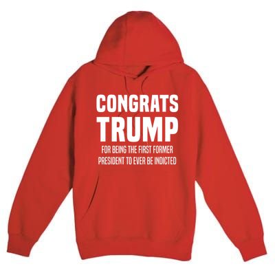 Congrats Trump Indicted Premium Pullover Hoodie