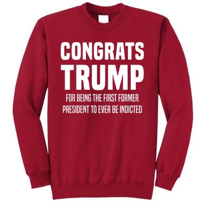 Congrats Trump Indicted Tall Sweatshirt